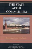 The State after Communism: Governance in the New Russia 0742539423 Book Cover