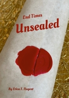 End Times Unsealed 1446601463 Book Cover