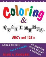 Coloring and Crosswords: ABC's and 123's 1537337432 Book Cover
