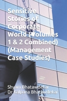 Sensitive Stories of Corporate World (Volumes 1 & 2 Combined) (Management Case Studies) 1724811886 Book Cover