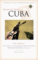 Travelers' Tales Cuba: True Stories 1885211627 Book Cover