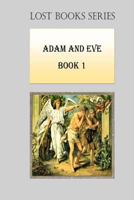 Adam and Eve: Book 1 1530836670 Book Cover