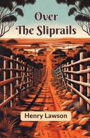Over The Sliprails 1514336618 Book Cover