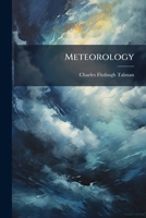 Meteorology: The Science Of The Atmosphere 117932899X Book Cover