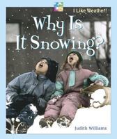 Why Is It Snowing? (I Like Weather!) 0766023192 Book Cover