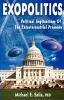 Exopolitics: Political Implication of the Extraterrestrial Presence 1893302563 Book Cover