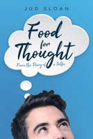 Food for Thought: From the Diary of a Selfie 166242681X Book Cover