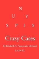Crazy Cases 1456892339 Book Cover