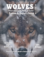 Wolves Unveiled : Mystic Hues: Unleashing the Wild in Color: Discover the Wolf's Untamed Spirit in vivid, breathtaking, and diverse hues. (Wolves ... - Where Nature's Spirit Meets Artistic Soul) B0CV18JNBM Book Cover
