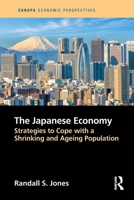 The Japanese Economy: Strategies to Cope with a Shrinking and Ageing Population 0367556618 Book Cover