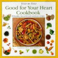 Step by Step Good for Your Heart Cookbook 185967366X Book Cover