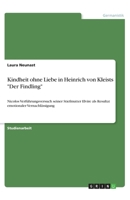 Kindheit ohne Liebe in Heinrich von Kleists "Der Findling": Nicolos Verführungsversuch seiner Stiefmutter Elvire als Resultat emotionaler Vernachlässi 3346324591 Book Cover