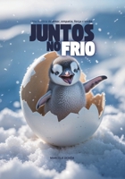 Juntos no Frio: Uma história de amor, força e união (Portuguese Edition) B0F22C99HT Book Cover
