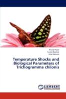 Temperature Shocks and Biological Parameters of Trichogramma chilonis 3659296112 Book Cover