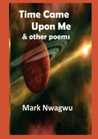 Time Came Upon Me and other poems 9789211813 Book Cover
