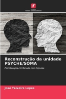 Reconstrução da unidade PSYCHE/SOMA (Portuguese Edition) 6207177002 Book Cover