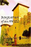 Biography of an Angel 141843101X Book Cover