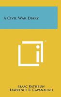 A Civil War Diary 1258110474 Book Cover