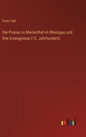 Die Presse zu Marienthal im Rheingau und ihre Erzeugnisse.(15. Jahrhundert). (German Edition) 3563300070 Book Cover