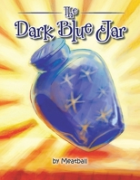 The Dark Blue Jar 148361347X Book Cover