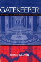 Gatekeeper: Memoirs of a CIA Polygraph Examiner 1597970468 Book Cover