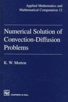 Numerical Solution of Convection-Diffusion Problems 0412564408 Book Cover