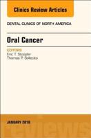 Oral Cancer, an Issue of Dental Clinics of North America: Volume 62-1 0323583024 Book Cover