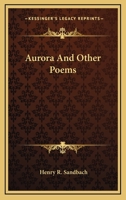 Aurora and Other Poems 0548284148 Book Cover
