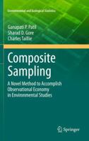 Composite Sampling: A Novel Method to Accomplish Observational Economy in Environmental Studies 1441976272 Book Cover