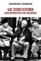 Le discours, architecte du monde: les aventures du langage 1517417538 Book Cover