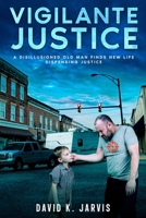 Vigilante Justice B0GJZZBFQZ Book Cover