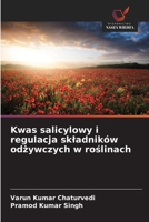 Kwas salicylowy i regulacja skladników odzywczych w roslinach 6209135471 Book Cover