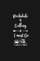 Rochdale is Calling and I Must Go: 6''x9'' Lined Writing Notebook Journal, 120 Pages, Best Novelty Birthday Santa Christmas Gift For Friends, Fathers, ... Cover With White Quote and White Trip Van. 1677229683 Book Cover