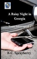 A Rainy Night in Georgia: Teens Interrupted 1 1677146834 Book Cover