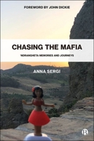 Chasing the Mafia: 'Ndrangheta, Memories and Journeys 1529222435 Book Cover