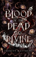 Blood of the Dead & Divine (Daughter of the Gods) B0F334CCRC Book Cover