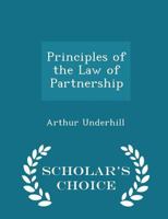 Principles of the Law of Partnership 1015544193 Book Cover