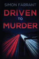 Driven to Murder: Who's Guiltier? the Killer... or the Victim? (Newdon Killers) 1999979192 Book Cover