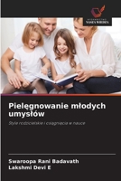 Pielegnowanie mlodych umyslów (Polish Edition) 6209512216 Book Cover