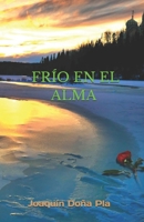 FRÍO EN EL ALMA (Spanish Edition) B0B3XLKTMY Book Cover