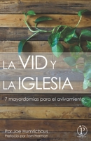 La VID y la IGLESIA: Siete mayordomías para el avivamiento B0BYRHFJ8N Book Cover
