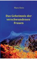 Das Geheimnis der verschwundenen Frauen 3743196735 Book Cover