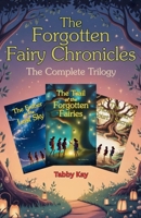 The Forgotten Fairy Chronicles: The Complete Trilogy B0GM727SG4 Book Cover