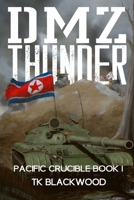 DMZ Thunder (Pacific Crucible) B0GQPR1YR5 Book Cover