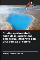 Studio sperimentale sulla desalinizzazione dell'acqua integrata con una pompa di calore (Italian Edition) 6207198328 Book Cover