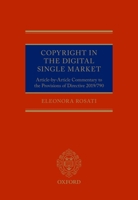 Copyright in the Digital Single Market: Article-By-Article Commentary to the Provisions of Directive 2019/790 0198858590 Book Cover