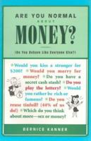 Are You Normal About Money?: Do You Behave Like Everyone Else? 1576600874 Book Cover