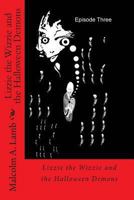 Lizzie the Wizzie and the Halloween Demons 1492801518 Book Cover
