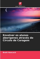 Envolver os alunos aborígenes através do Círculo de Coragem (Portuguese Edition) 6208219485 Book Cover