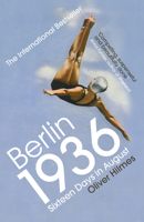 Berlin 1936: Sixteen Days in August 1635420415 Book Cover